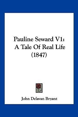 Pauline Seward V1(English, Paperback, Bryant John Delavan)