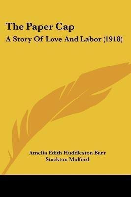 The Paper Cap(English, Paperback, Barr Amelia Edith Huddleston)