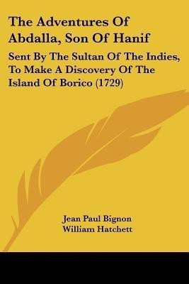 The Adventures Of Abdalla, Son Of Hanif(English, Paperback, Bignon Jean Paul)