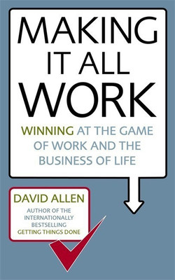 Making It All Work(English, Paperback, Allen David)