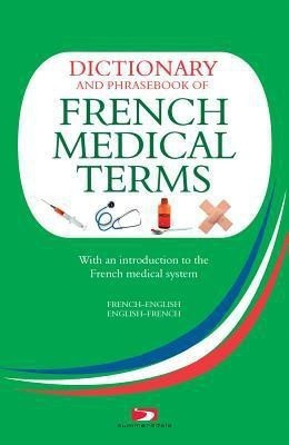 A Dictionary and Phrasebook of French Medical Terms(English, Paperback, Whiting Richard)
