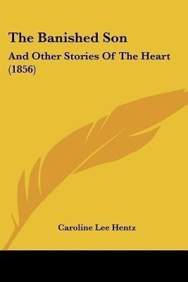 The Banished Son(English, Paperback, Hentz Caroline Lee)