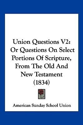 Union Questions V2(English, Paperback, American Sunday School Union)