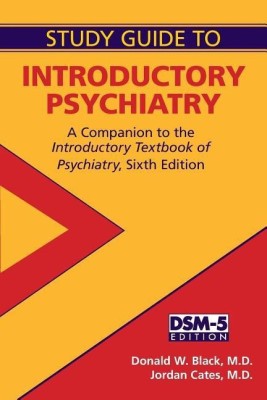 Study Guide to Introductory Psychiatry(English, Paperback, Black Donald W. MD)