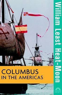 Columbus in the Americas(English, Electronic book text, Heat Moon William Least)