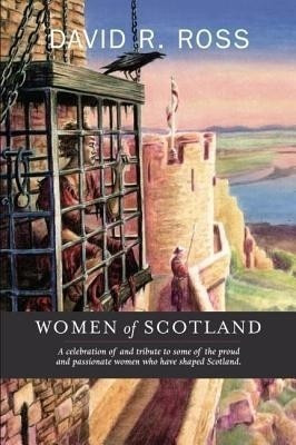 Women of Scotland(English, Paperback, Ross David R.)