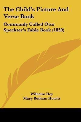 The Child's Picture And Verse Book(English, Paperback, Hey Wilhelm)