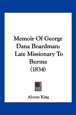 Memoir Of George Dana Boardman(English, Paperback, King Alonzo)