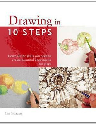 Drawing in 10 Steps(English, Paperback, Sidaway Ian)