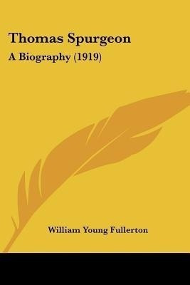 Thomas Spurgeon(English, Paperback, Fullerton William Young)