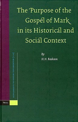 The Purpose of the Gospel of Mark in its Historical and Social Context(English, Hardcover, unknown)