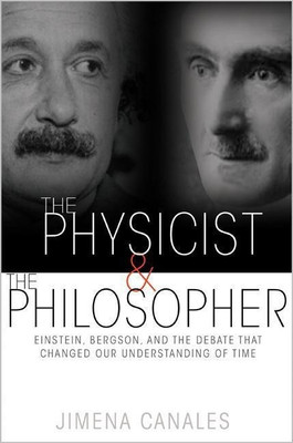 The Physicist and the Philosopher(English, Paperback, Canales Jimena)
