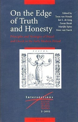 On the Edge of Truth and Honesty: Principles and Strategies of Fraud and Deceit in the Early Modern Period(English, Hardcover, unknown)