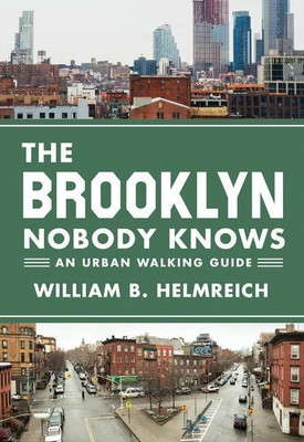 The Brooklyn Nobody Knows(English, Paperback, Helmreich William B.)