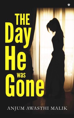 The Day He Was Gone(English, Paperback, Malik Anjum Awasthi)