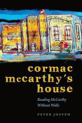 Cormac McCarthy's House(English, Electronic book text, Josyph Peter)