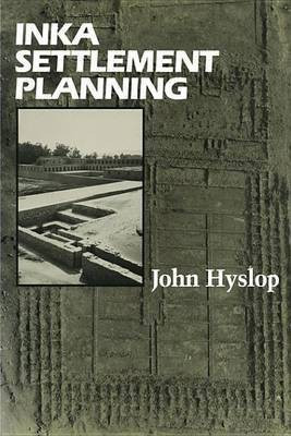 Inka Settlement Planning(English, Electronic book text, Hyslop John)