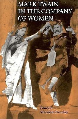 Mark Twain in the Company of Women(English, Paperback, Trombley Laura E. Skandera)