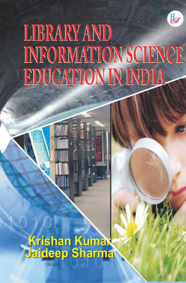 Library and Information Science Education in India(Hardcover, Krishan Kumar, Jaideep Sharma)