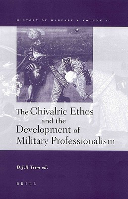 The Chivalric Ethos and the Development of Military Professionalism(English, Hardcover, unknown)