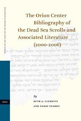 The Orion Center Bibliography of the Dead Sea Scrolls and Associated Literature (2000-2006)(English, Hardcover, Clements Ruth)