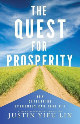 The Quest for Prosperity(English, Paperback, Lin Justin Yifu)