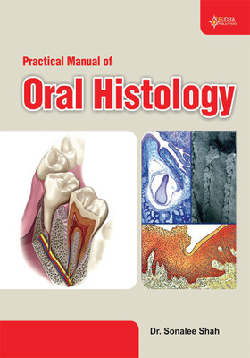 Practical Manual of Oral Histology(Paperback, SONALI SAHA)