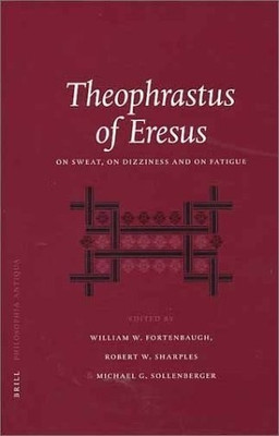 Theophrastus of Eresus: On Sweat, On Dizziness and on Fatigue(English, Hardcover, unknown)