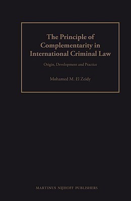 The Principle of Complementarity in International Criminal Law(English, Paperback, El Zeidy Mohamed)