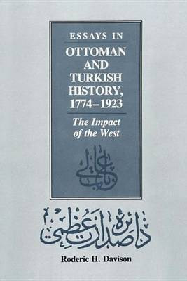 Essays in Ottoman and Turkish History, 1774-1923(English, Electronic book text, Davison Roderic H.)