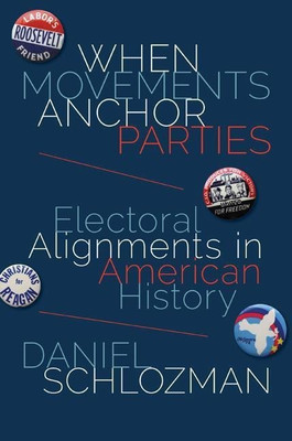 When Movements Anchor Parties(English, Hardcover, Schlozman Daniel)
