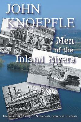 Men of the Inland Rivers(English, Paperback, Knoepfle John)