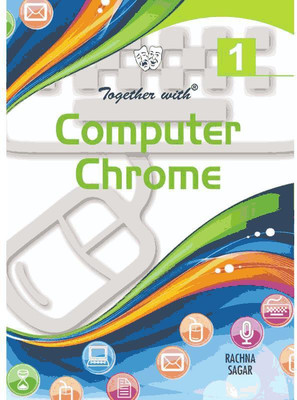 Together With Computer Chrome for Class 1(Paperback, Rachna Sagar)