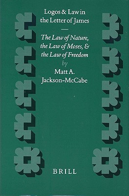 Logos and Law in the Letter of James(English, Leather / fine binding, Jackson-McCabe M.A.)