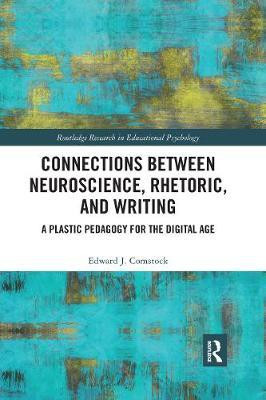 Connections Between Neuroscience, Rhetoric, and Writing(English, Paperback, Comstock Edward J.)
