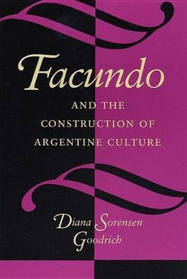 Facundo and the Construction of Argentine Culture(English, Electronic book text, Goodrich Diana Sorensen)