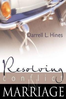 Resolving Conflict in Marriage(English, Paperback, Hines Darrell)