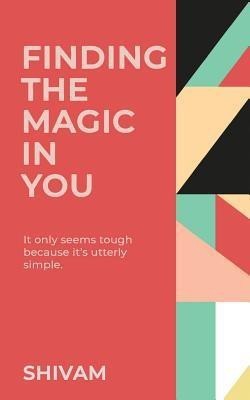 Finding the Magic in You(English, Paperback, unknown)