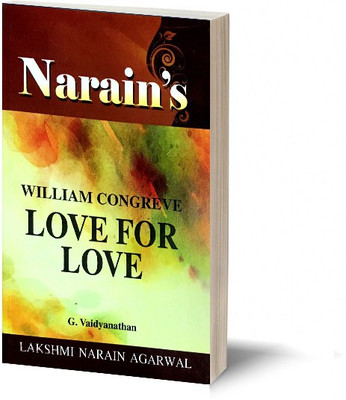 Narain's Love For Love * (English): Congreve [Paperback] CONGREVE and G. Vaidyanathan-Text Actwise-Summary with Critical Analysis, Characters, Questions and Answers, Explanations(Paperback, G. Vaidyanathan)
