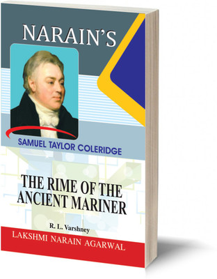 Narain's The Rime Of The Ancient Mariner * (English): Coleridge [Paperback] COLERIDGE and R.L. Varshney-Text with paraphrase, Notes and Explanations, Questions and Answers(Paperback, R.L. Varshney)