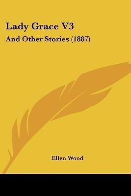 Lady Grace V3(English, Paperback, Wood Ellen)