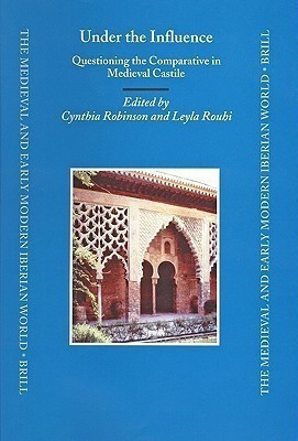 Under the Influence: Questioning the Comparative in Medieval Castile(English, Hardcover, unknown)