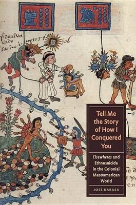 Tell Me the Story of How I Conquered You(English, Electronic book text, Rabasa Jose)