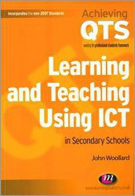 Learning and Teaching Using ICT in Secondary Schools(English, Paperback, Woollard John)