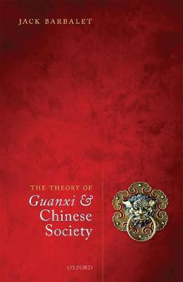 The Theory of Guanxi and Chinese Society(English, Hardcover, Barbalet Jack)