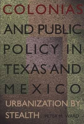 Colonias and Public Policy in Texas and Mexico(English, Electronic book text, Ward Peter M.)