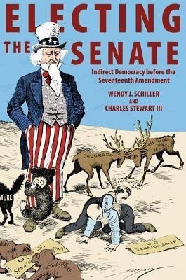 Electing the Senate(English, Hardcover, Schiller Wendy J.)