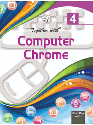 Together With Computer Chrome for Class 4(Paperback, Rachna Sagar)