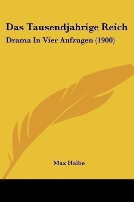 Das Tausendjahrige Reich(German, Paperback, Halbe Max)