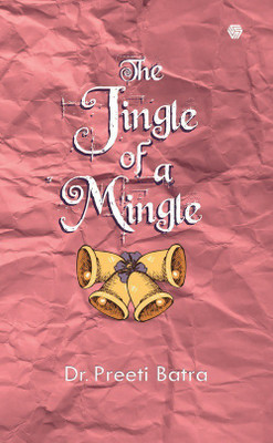 The Jingle of a Mingle(English, Paperback, Batra Preeti)